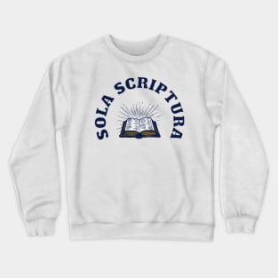 SOLA SCRIPTURA (Only the Scriptures) Crewneck Sweatshirt